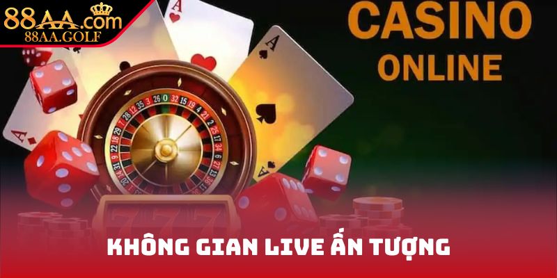 Không gian live ấn tượng