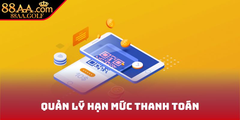 Quản lý hạn mức thanh toán